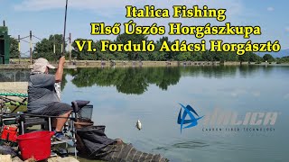 ITALICA FISHING - Első Úszós Horgászkupa 2021 Versenysorozat: VI. forduló Adácsi Horgásztó