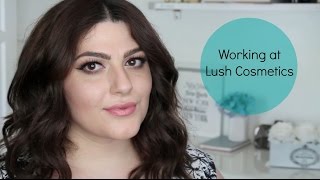 Working at Lush?! | How I got hired, Why I quit, etc.