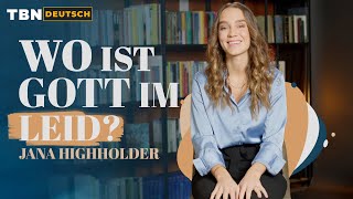 Jana Highholder: Stärke im Leiden - Eine Ermutigung in schweren Zeiten | TBN Deutsch