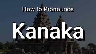 Kanaka - Pronunciation and Meaning