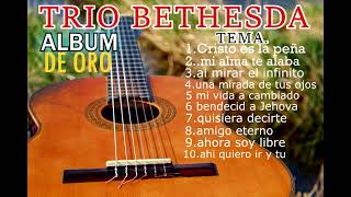 TRIO BETHESDA - ALBUM DE ORO