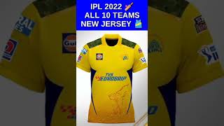 IPL 2022 🏏 All 10 Teams New Jersey 2022 🎽 #shorts #ipl2022 #cricket