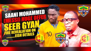 🔴🟡🔵BOOM EII SAANI MOHAMMED(MESSI) HUGE OFFER \u0026 😳SEER GYAN HOTTEST REVEALATION ON KOTOKO \u0026 BLACKSTARS