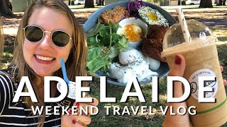 ADELAIDE! | A weekend travel vlog - food and walks