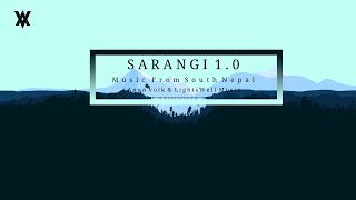 Sarangi 1.0 - Music From South Nepal || Prod. LightsWell Music  || ft. Anan Volk