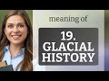 Exploring Earth's Frozen Past: Glacial History