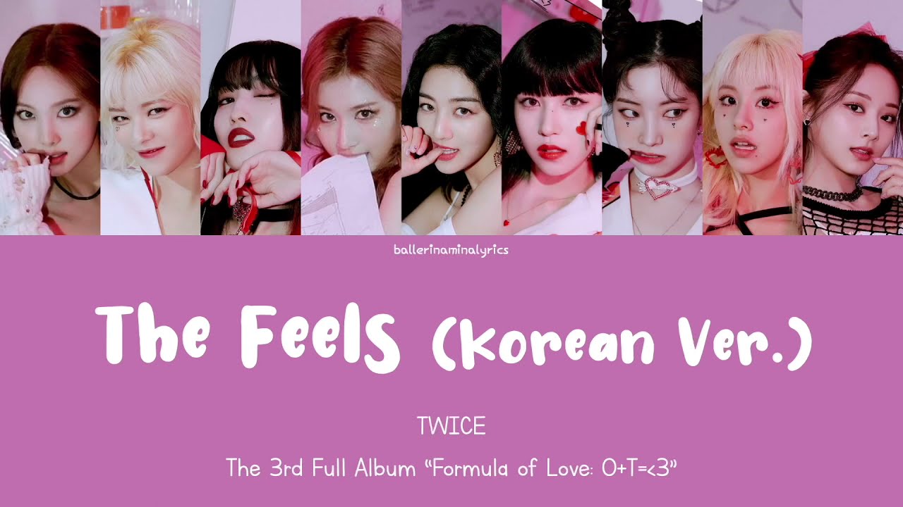 [LYRICS/LETRA] TWICE (트와이스) - The Feels (Korean Ver.) [Han|Rom|Eng|Esp ...