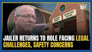 Incoming Madison County jailer returns to role facing legal challenges, safety concerns