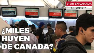 Vivir en Canadá ¿Todos se van de Canadá? | Miles huyen de Canadá #vivirencanada