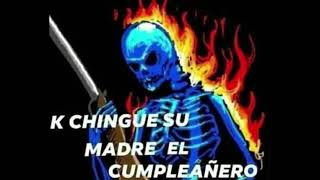 Que chingue a su madre el cumpleañero