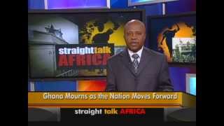 Straight Talk Africa on Ghana After the Passing of President John Atta-Mills