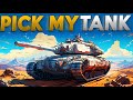 WATCH ME SUFFER! PICK MY TANK