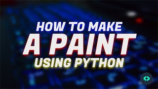 Paint application using Python 3