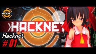 【ゆっくり実況 】電脳世界の秩序を守るんだよ！あくしろよ！ #1【Hacknet】