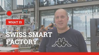 Swiss Smart Factory (What Is Series)