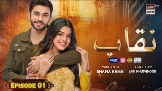 Naqab - Episode 01 | Ali Ansari \u0026 Laiba Khan | ARY Digital Drama | Release Date | Dramaz HUB