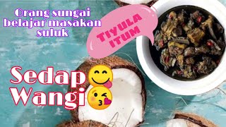 Memasak TIYULA ITUM makanan tradisi SULUK