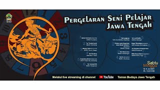 Live: Pergelaran Seni Pelajar Jawa Tengah 2021 (Hari Pertama)