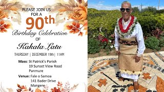 Kakala Latu 90th Birthday Celebration Reception