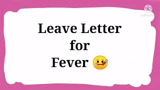 Leave letter for school teacher in English. Leave letter for fever.