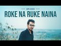 Roke Na Ruke Naina Cover | Shreyas Puranik | Amaal Malik | Arijit Singh | Varun Dhawan | Alia |
