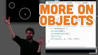 8.5: More on Objects - Processing Tutorial
