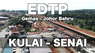 EDTP KTM Progress - Kulai and Senai - as July 2020