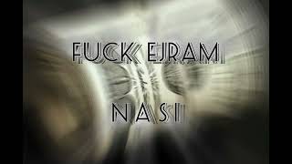 Nasi - FUCK EJRAM