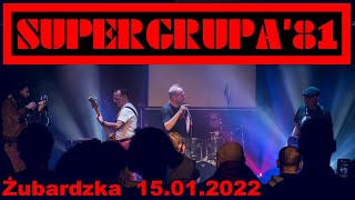 SUPERGRUPA'81 - live Żubardzka 15.01.2022