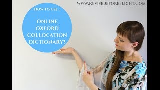 How To Use Online Oxford Collocation Dictionary | www.ReviseBeforeFlight.com