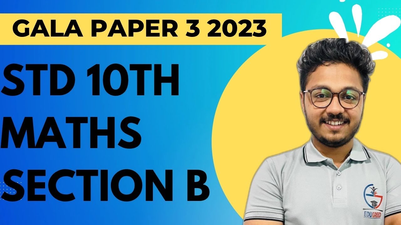 GALA PAPER 3 BEST SOLUTION OF 2023 | STD 10 | MATHS (BASIC ) (SECTION B ...