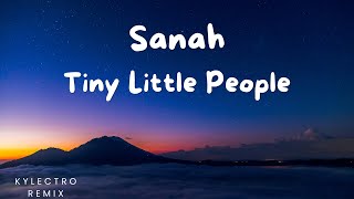 sanah - Tiny little people [Kylectro Remix]