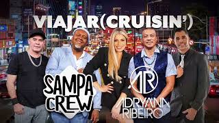 SAMPA CREW PART. ADRYANA RIBEIRO - VIAJAR (CRUISIN')(LYRICS VIDEO)