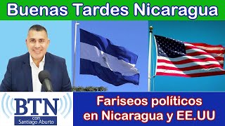 EN VIVO.  Fariseos políticos  en Nicaragua y EE.UU | BTN Noticias |   -   Jueves 7 de Enero.