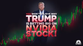 Why Donald Trump Backs Nvidia Stock | CNBC Reveals! | Price Target | NVDA stock | stock market