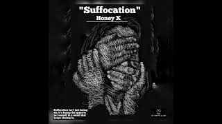 Suffocation - Honey X (Prod. The Ushanka Boy)