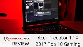 Acer Predator 17 X Review. Detailed. Gaming with GTX 1080 enters our top 10