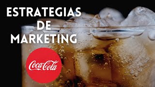 Estrategias de Marketing de Coca-Cola | Lleva tu Negocio a un Nivel Superior