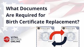 What Documents Are Required for Birth Certificate Replacement? | Vital Records Online