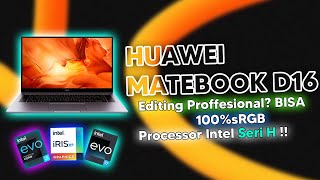 Layar BESAR, Fitur BANYAK, Non Gaming Tapi Super KENCANG ! Huawei Matebook D16