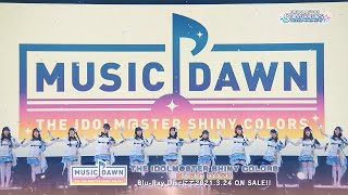 【シャニマス】「THE IDOLM@STER SHINY COLORS MUSIC DAWN」映像商品ダイジェスト【アイドルマスター】