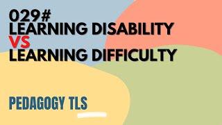 029#LEARNING DISABILITIES| LEARNING DIFFICULTIES| DIFFERENT TYPES OF LEARNING DIFFCULTIES| PEDAGOGY