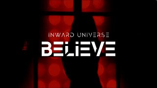 Inward Universe - Believe