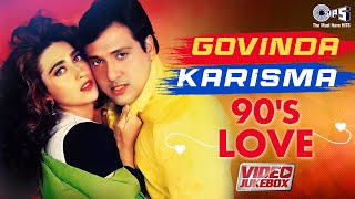 Govinda Karisma 90's Love Songs - Video Jukebox | Bollywood Romantic Songs | Hindi Songs 90's Hits