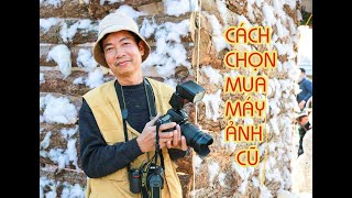 Kinh nghiêm mua máy ảnh cũ và cách sử dụng máy ảnh nikon d 300 s