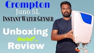 Crompton 5 Liter Instant Water Geyser Unboxing and Review || Juno 5L White Crompton Water Geyser