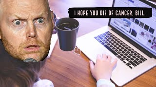 Bill Burr Reads More Hate Mail From Crazy Women