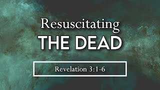 Resuscitating The Dead