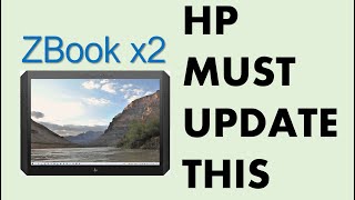 HP MUST Update the ZBook x2 Mobile Workstation
