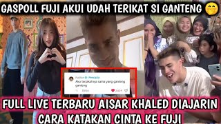 FULL LIVE TERBARU AISAR KHALED DIAJARIN CARA KATAKAN CINTA AMA FUJI